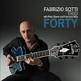 Fabrizio Sotti Trio - Forty