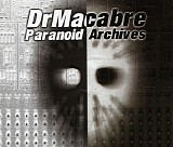 Dr. Macabre - Paranoid Archives