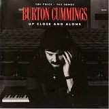 Burton Cummings - Up Close And Alone