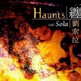 Liu Sola - Haunts