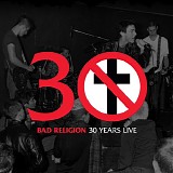 Bad Religion - 30 Years Live