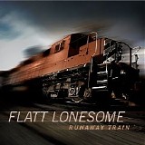 Flatt Lonesome - Runaway Train