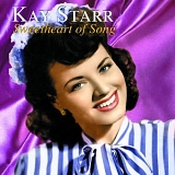 Kay Starr - Sweetheart of Song