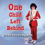 The Ed Palermo Big Band - One Child Left Behind