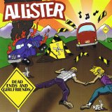 Allister - Dead Ends And Girlfriends