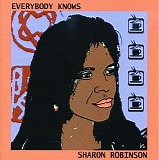 Sharon Robinson - Everbody Knows