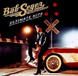 Bob Seger - Ultimate Hits: Rock And Roll Never Forgets