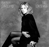 Barbra Streisand - Till I Loved You