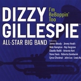 Dizzy Gillespie All-Star Big Band - I'm BeBoppin' Too