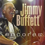 Jimmy Buffett - Encores