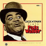 Dick Hyman - Dick Hyman Plays Fats Waller