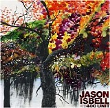 Jason Isbell and the 400 Unit - Self - Titled