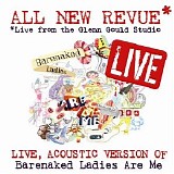 Barenaked Ladies - All New Revue: Live at the Glenn Gould Studio