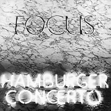 Focus - Hamburger Concerto