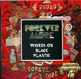 Forever More - Yours   1970 / Words On Black Plastic   1971