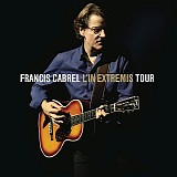 Francis Cabrel - L'In Extremis Tour