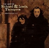 Richard & Linda Thompson - The Best Of Richard & Linda Thompson: The Island Records Years