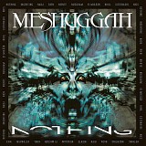 Meshuggah - Nothing