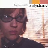 Emily Strand - Delay in the Connection