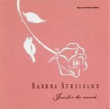 Barbra Streisand - Selections from Just For The Record...  (CSK4200)