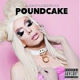 Alaska Thunderfuck - Poundcake