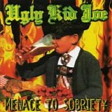 Ugly Kid Joe - Menace To Sobriety