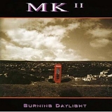 Mk II - Burning Daylight