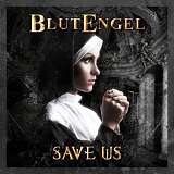 Blutengel - Save Us