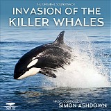 Simon Ashdown - Invasion of The Killer Whales