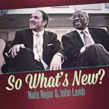 Nate Najar & John Lamb - So Whats New