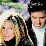 Barbra Streisand & Vince Gill - If You Ever Leave Me