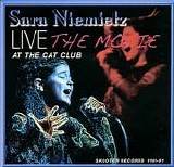 Sara Niemietz - Live At The Cat Club