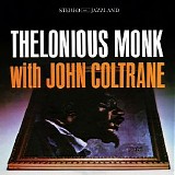 Thelonious Monk & John Coltrane - Thelonious Monk with John Coltrane