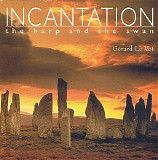 Vot, Gerard Le - Incantation: The Harp and the Swan