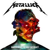 Metallica - Hardwiredâ€¦To Self-Destruct