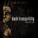 Dark Tranquillity - Projector