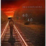 Brandon Kent - 60/40