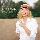 Lisa Ekdahl - Famna jorden