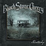 Black Stone Cherry - Kentucky (Deluxe Edition)