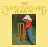 Climax Blues Band - Plays On