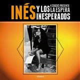 InÃ©s y Los Inesperados - La espera