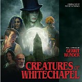 Gerrit Wunder - Creatures of Whitechapel