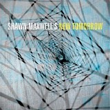 Shawn Maxwell - New Tomorrow