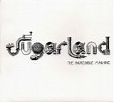 Sugarland - The Incredible Machine