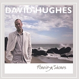 David Hughes - Foreign Shores