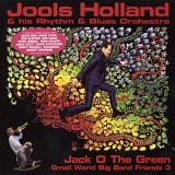 Jools Holland - Small World Big Band Friends 3 - Jack O The Green