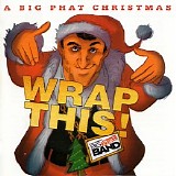 Gordon Goodwin's Big Phat Band - Wrap This!: A Big Phat Christmas