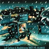 Leif Carlsson & MusiktÃ¶rerna - TrÃ¶tt pÃ¥ julamad