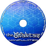 The Bhaktas - Manipulated