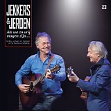 Jekkers & Jeroen - Als We Zo Vrij Mogen Zijn....